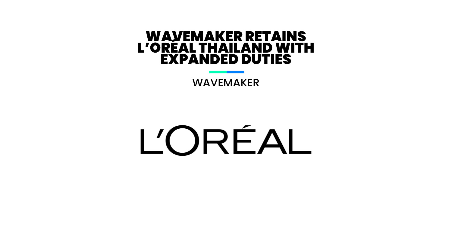 Wavemaker Thailand retains L'Oreal
